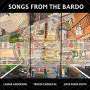 Laurie Anderson, Tenzin Choegyal & Jesse Paris Smith: Songs From The Bardo, LP,LP