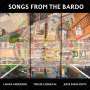 Laurie Anderson, Tenzin Choegyal & Jesse Paris Smith: Songs From The Bardo, CD