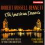 Robert Russell Bennett: Old American Dances, CD