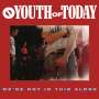 Youth Of Today: We're Not In This Alone, CD
