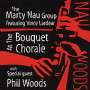 Marty Group Nau: At The Bouquet Chorale, CD