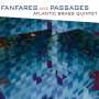 : Atlantic Brass Quintet Fanfares and Passages, CD