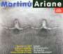 Bohuslav Martinu: Ariane (Oper in einem Akt), CD