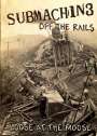 Submachine: Off The Rails (Loose At The Moose), DVD,DVD
