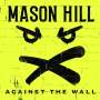 Mason Hill: Against The Wall, CD