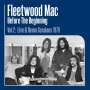 Fleetwood Mac: Before The Beginning - Vol 2: Live & Demo Sessions 1970 (remastered) (180g), LP,LP,LP