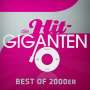: Die Hit Giganten Best Of 2000er, CD,CD,CD