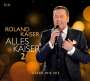 Roland Kaiser: Alles Kaiser 2 (Stark wie nie), CD,CD,CD