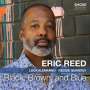 Eric Reed: Black, Brown, And Blue, CD
