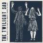 The Twilight Sad: Nobody Wants To Be Here And Nobody Wants To Leave, LP