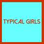 : Typical Girls Volume Four, LP