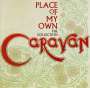 Caravan: Place Of My Own: The Collection, CD