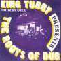 King Tubby: The Roots Of Dub, LP