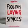 Blossoms: Foolish Loving Spaces (Extended Edition), CD,CD