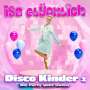 Isa Glücklich: Disco Kinder 2 - Die Party geht weiter, CD