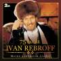 Ivan Rebroff: 75 Jahre, CD,CD