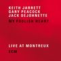 Keith Jarrett: My Foolish Heart: Live At Montreux 2001, CD,CD