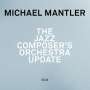 Michael Mantler: The Jazz Composer's Orchestra Update, CD