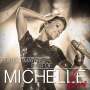 Michelle: Die ultimative Best Of - Live, CD,CD