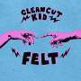 Clean Cut Kid: Felt (Deluxe Edition), CD