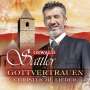 Oswald Sattler: Gottvertrauen: Christliche Lieder, CD,CD,CD