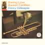 Dizzy Gillespie: Swing Low, Sweet Cadillac (180g) (Mono), LP