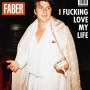 Faber: I Fucking Love My Life, CD