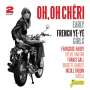 : Oh, Oh Cheri: Early French Ye-Ye Girls, CD,CD
