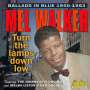 Mel Walker: Turn The Lamps Down Low-Ballads In Blue 1950-195, CD