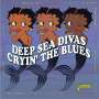 : Deep Sea Divas-Cryin' The Blues, CD