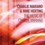 Charlie Mariano & Mike Herting: The Music Of Charlie Mariano, CD