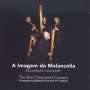 : A Imagem da Melancolia - The Bad Tempered Consort, CD