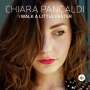 Chiara Pancaldi: I Walk A Little Faster, CD
