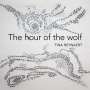 : Tina Reynaert - The Hour of the Wolf, CD