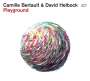 Camille Bertault & David Helbock: Playground, CD
