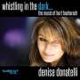 Denise Donatelli: Whistling in the Dark..The Music Of Burt Bacharach, CD