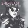 She / Beast: Violent Tendencies, LP