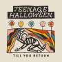 Teenage Halloween: Till You Return, CD