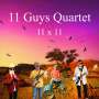 11 Guys Quartet: 11 X 11, CD