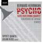 Bernard Herrmann: Psycho Suite für Streichquartett, CD