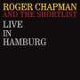 Roger Chapman: Live In Hamburg, CD,CD