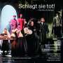 Bo Holten: Schlagt sie tot! (Oper in 2 Akten), CD,CD