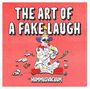 Text: "THE ART OF A FAKE LAUGH by HUMMUSVACUUM". Illustration eines traurigen Clowns mit Partyartikeln und Müll.