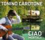 Tonino Carotone: Ciao Mortali, CD