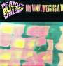 Peanut Butter Wolf: My Vinyl Weighs A Ton, LP