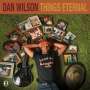 Dan Wilson: Things Eternal, CD