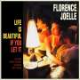 Florence Joelle: Life Is Beautiful If You Let It (Mono), LP
