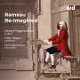 Jean Philippe Rameau: Rameau Re-Imagined, CD