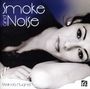 Melinda Hughes - Smoke and Noise, CD