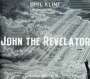 Phil Kline: John The Revelator, CD